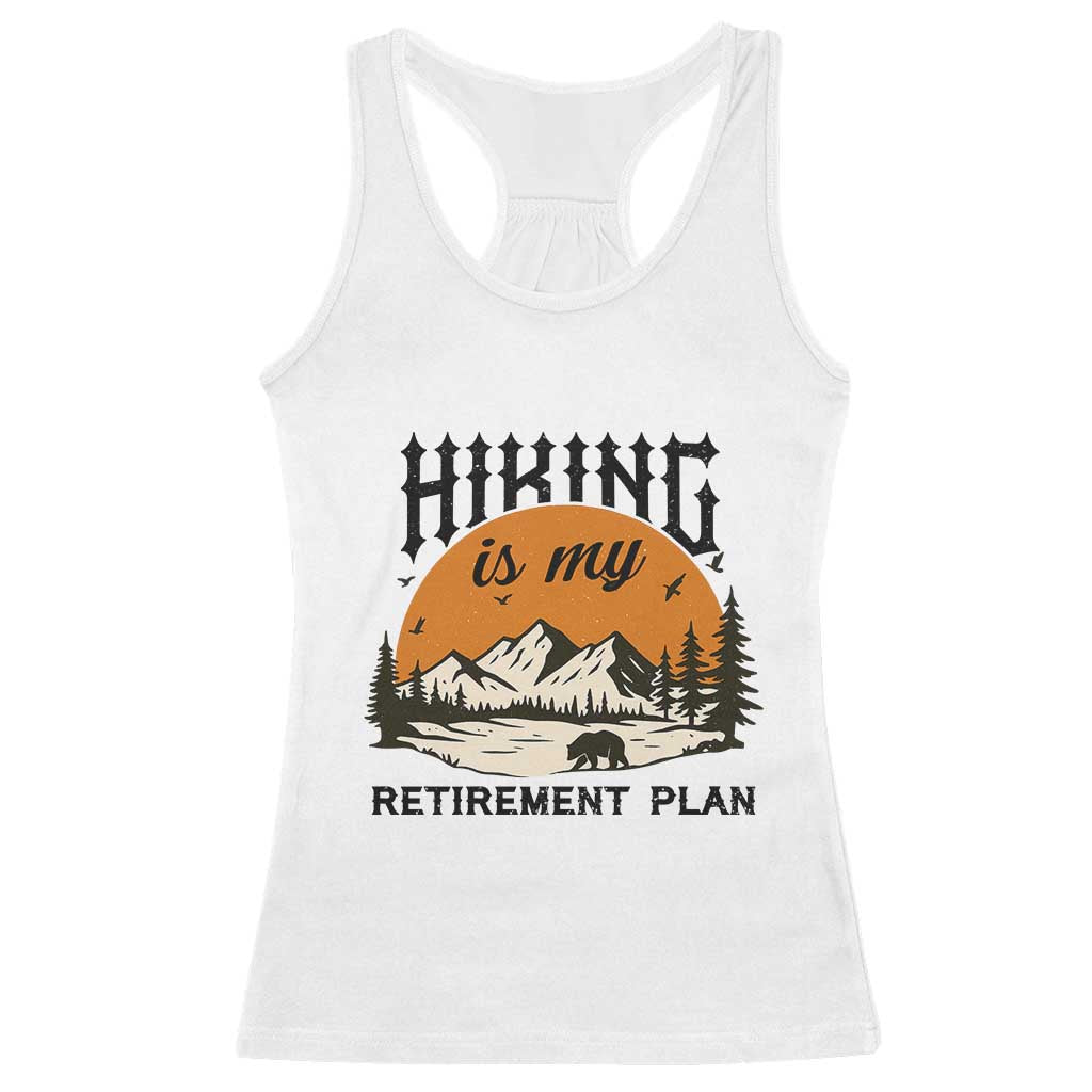 Hiking Is My Retirement Plan Racerback Tank Top Outdoor Vintage Mountain Scene - Wonder Print Shop
