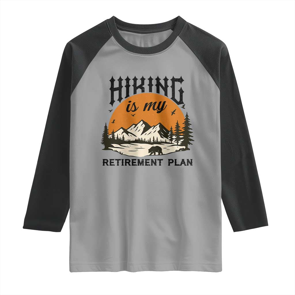 Hiking Is My Retirement Plan Raglan Shirt Outdoor Vintage Mountain Scene - Wonder Print Shop