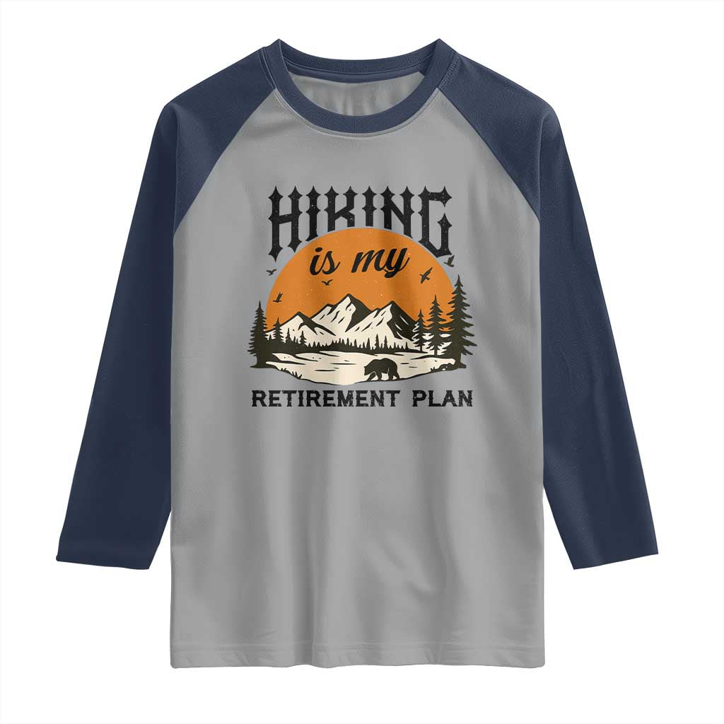 Hiking Is My Retirement Plan Raglan Shirt Outdoor Vintage Mountain Scene - Wonder Print Shop