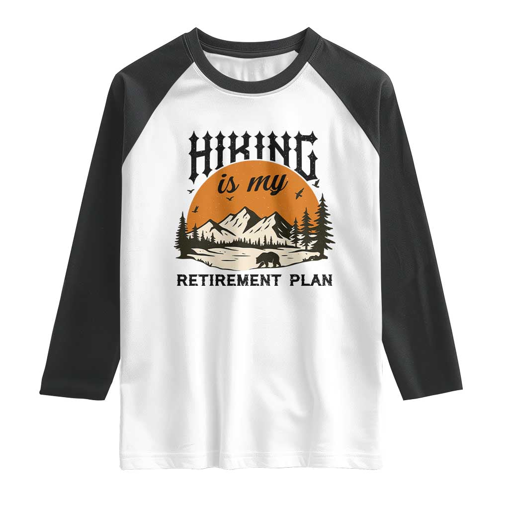 Hiking Is My Retirement Plan Raglan Shirt Outdoor Vintage Mountain Scene - Wonder Print Shop