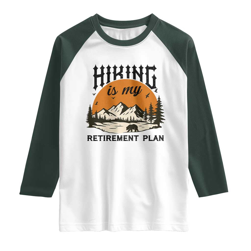 Hiking Is My Retirement Plan Raglan Shirt Outdoor Vintage Mountain Scene - Wonder Print Shop