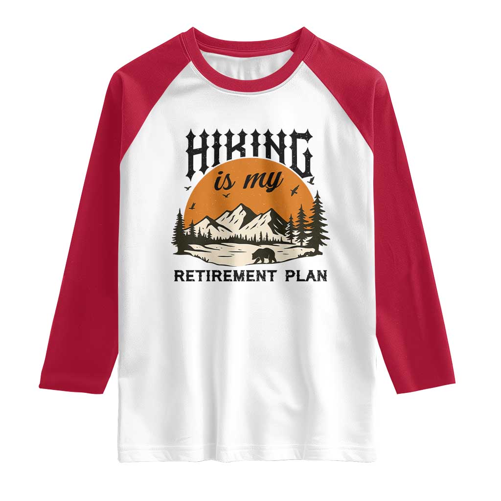 Hiking Is My Retirement Plan Raglan Shirt Outdoor Vintage Mountain Scene - Wonder Print Shop