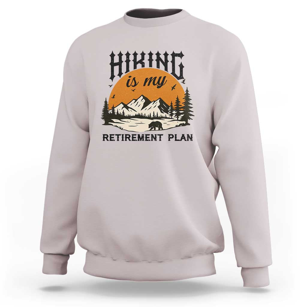 Hiking Is My Retirement Plan Sweatshirt Outdoor Vintage Mountain Scene - Wonder Print Shop