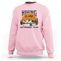 Hiking Is My Retirement Plan Sweatshirt Outdoor Vintage Mountain Scene - Wonder Print Shop