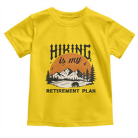 Hiking Is My Retirement Plan Toddler T Shirt Outdoor Vintage Mountain Scene - Wonder Print Shop