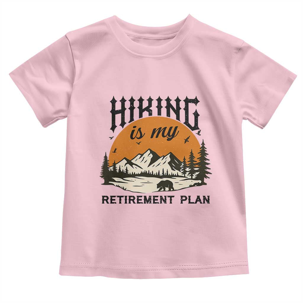 Hiking Is My Retirement Plan Toddler T Shirt Outdoor Vintage Mountain Scene - Wonder Print Shop