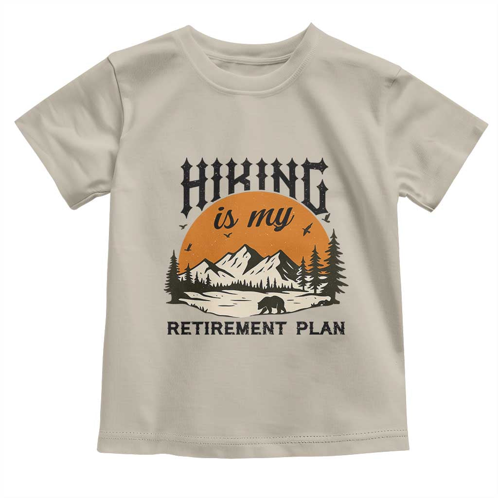 Hiking Is My Retirement Plan Toddler T Shirt Outdoor Vintage Mountain Scene - Wonder Print Shop