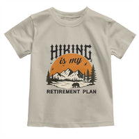Hiking Is My Retirement Plan Toddler T Shirt Outdoor Vintage Mountain Scene - Wonder Print Shop