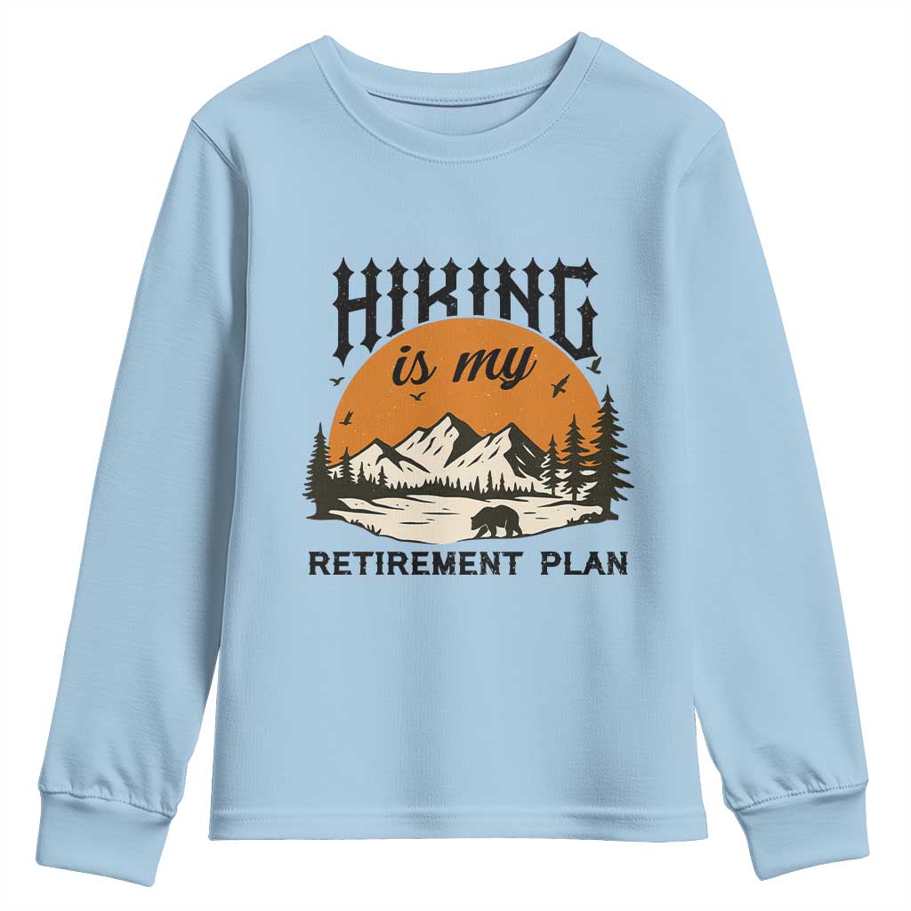 Hiking Is My Retirement Plan Youth Sweatshirt Outdoor Vintage Mountain Scene - Wonder Print Shop