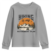 Hiking Is My Retirement Plan Youth Sweatshirt Outdoor Vintage Mountain Scene - Wonder Print Shop
