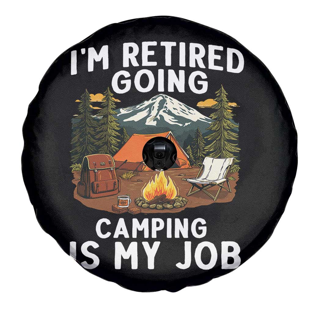 I Am Retired Going Camping Is My Job Spare Tire Cover Funny Retirement Gift - Wonder Print Shop