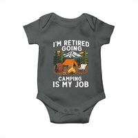 I Am Retired Going Camping Is My Job Baby Onesie Funny Retirement Gift - Wonder Print Shop