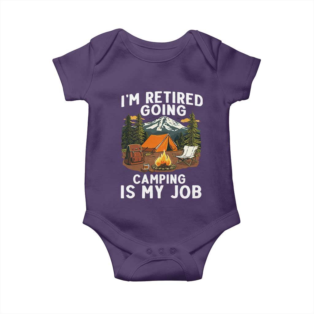I Am Retired Going Camping Is My Job Baby Onesie Funny Retirement Gift - Wonder Print Shop