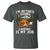 I Am Retired Going Camping Is My Job T Shirt Funny Retirement Gift - Wonder Print Shop