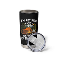 I Am Retired Going Camping Is My Job Tumbler Cup Funny Retirement Gift