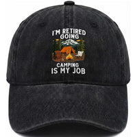 I Am Retired Going Camping Is My Job Washed Cotton Baseball Cap Funny Retirement Gift
