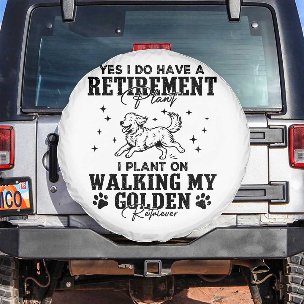 Funny I Plan On Walking My Golden Retriever Spare Tire Cover Retirement Gift For Dog Lover - Wonder Print Shop