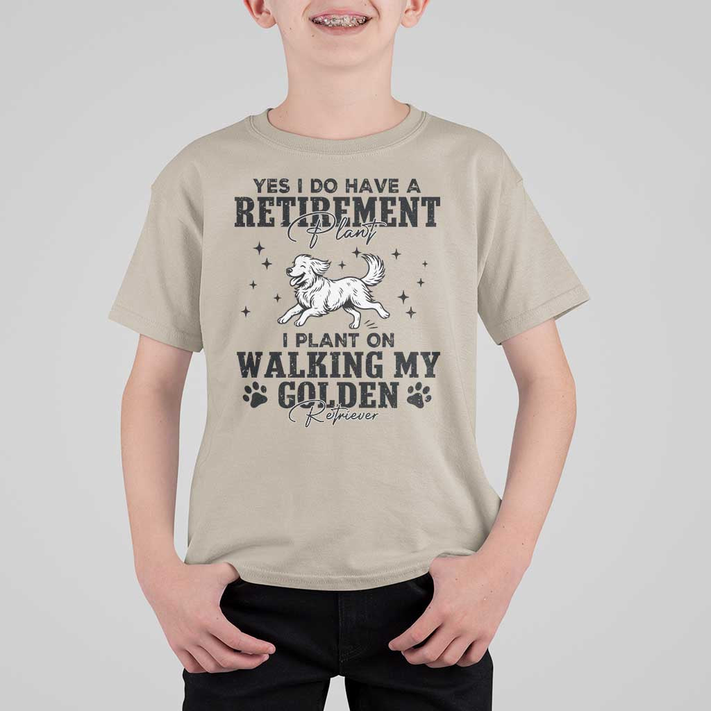Funny I Plan On Walking My Golden Retriever T Shirt For Kid Retirement Gift For Dog Lover - Wonder Print Shop