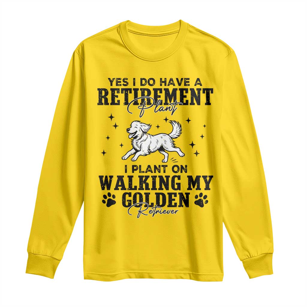 Funny I Plan On Walking My Golden Retriever Long Sleeve Shirt Retirement Gift For Dog Lover - Wonder Print Shop