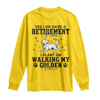 Funny I Plan On Walking My Golden Retriever Long Sleeve Shirt Retirement Gift For Dog Lover - Wonder Print Shop