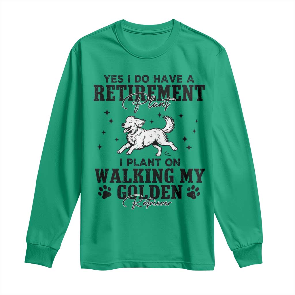 Funny I Plan On Walking My Golden Retriever Long Sleeve Shirt Retirement Gift For Dog Lover - Wonder Print Shop