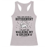 Funny I Plan On Walking My Golden Retriever Racerback Tank Top Retirement Gift For Dog Lover - Wonder Print Shop