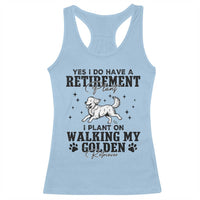 Funny I Plan On Walking My Golden Retriever Racerback Tank Top Retirement Gift For Dog Lover - Wonder Print Shop