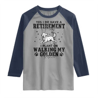 Funny I Plan On Walking My Golden Retriever Raglan Shirt Retirement Gift For Dog Lover - Wonder Print Shop