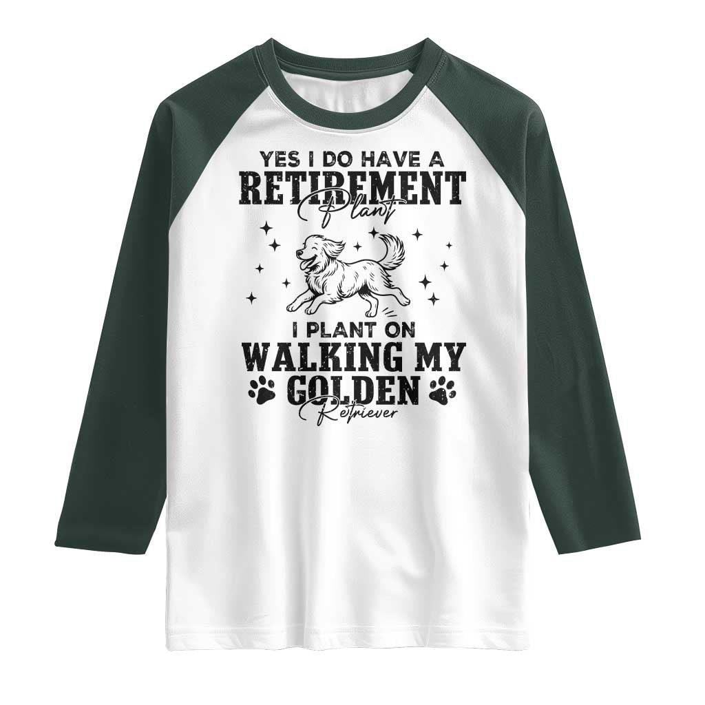 Funny I Plan On Walking My Golden Retriever Raglan Shirt Retirement Gift For Dog Lover - Wonder Print Shop