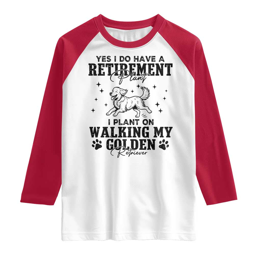 Funny I Plan On Walking My Golden Retriever Raglan Shirt Retirement Gift For Dog Lover - Wonder Print Shop