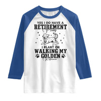 Funny I Plan On Walking My Golden Retriever Raglan Shirt Retirement Gift For Dog Lover - Wonder Print Shop