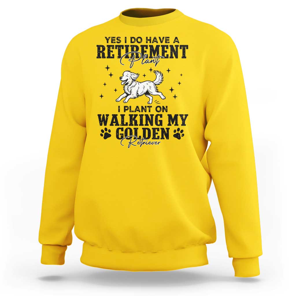 Funny I Plan On Walking My Golden Retriever Sweatshirt Retirement Gift For Dog Lover - Wonder Print Shop