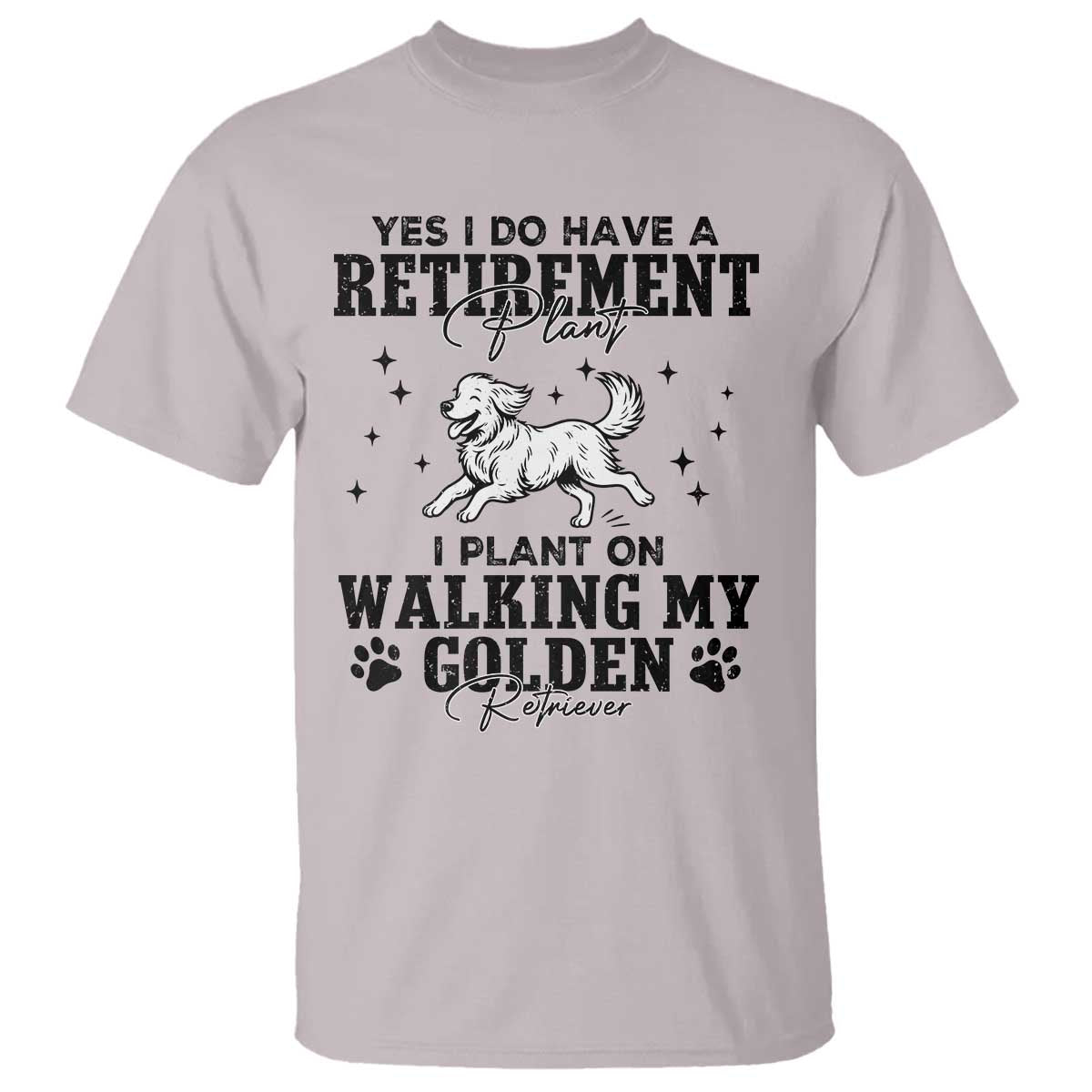 Funny I Plan On Walking My Golden Retriever T Shirt Retirement Gift For Dog Lover - Wonder Print Shop