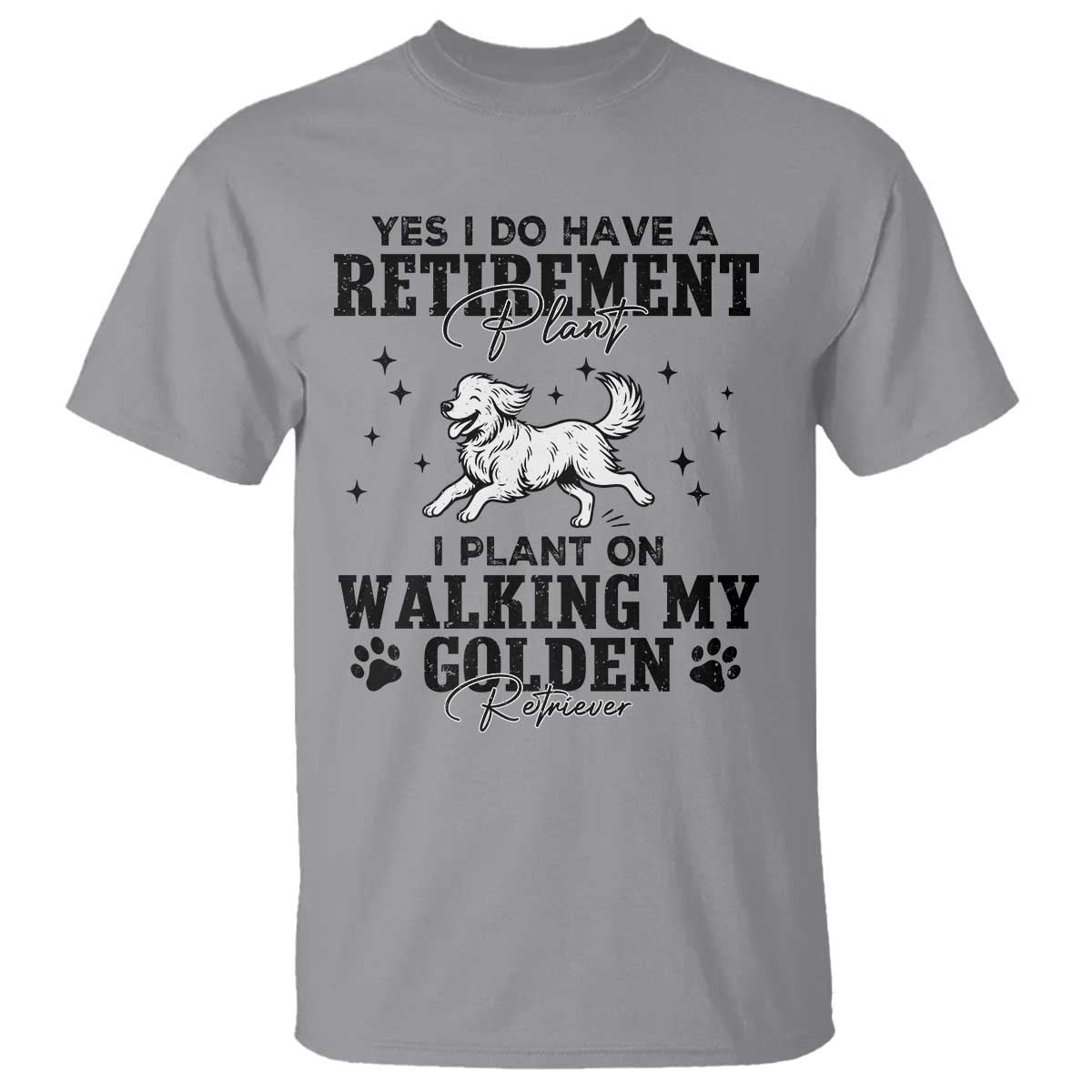 Funny I Plan On Walking My Golden Retriever T Shirt Retirement Gift For Dog Lover - Wonder Print Shop