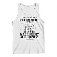 Funny I Plan On Walking My Golden Retriever Tank Top Retirement Gift For Dog Lover - Wonder Print Shop