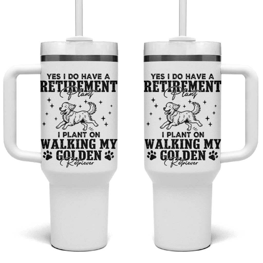 Funny I Plan On Walking My Golden Retriever Tumbler With Handle Retirement Gift For Dog Lover