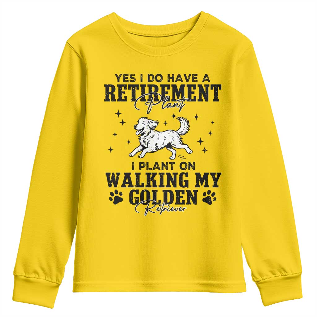 Funny I Plan On Walking My Golden Retriever Youth Sweatshirt Retirement Gift For Dog Lover - Wonder Print Shop