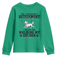 Funny I Plan On Walking My Golden Retriever Youth Sweatshirt Retirement Gift For Dog Lover - Wonder Print Shop