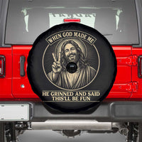 When God Made Me He Grinned And Said This Will Be Fun Spare Tire Cover Funny Christian Jesus