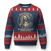 When God Made Me He Grinned And Said This Will Be Fun Ugly Christmas Sweater Funny Christian Jesus