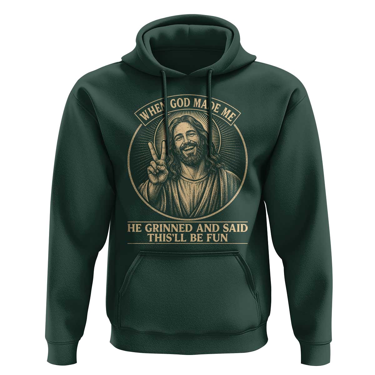 When God Made Me He Grinned And Said This Will Be Fun Hoodie Funny Christian Jesus