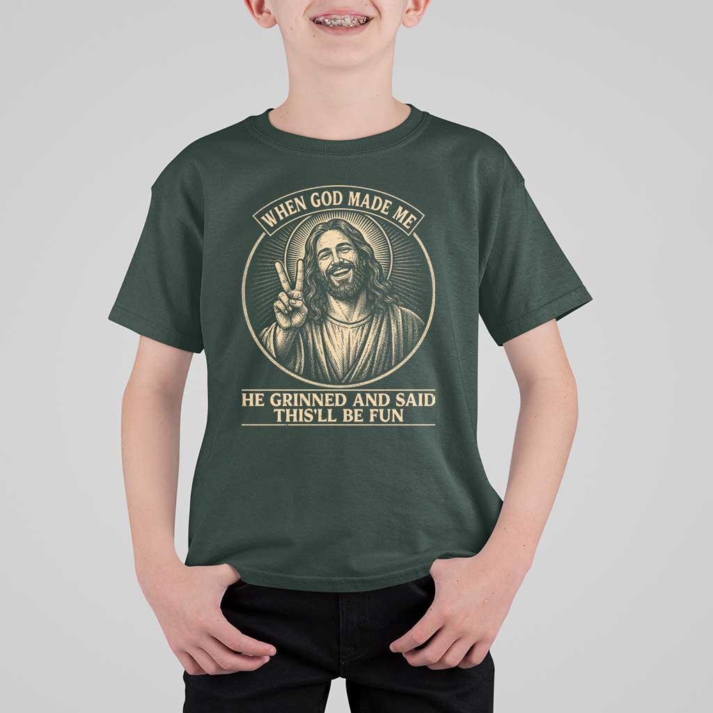 When God Made Me He Grinned And Said This Will Be Fun T Shirt For Kid Funny Christian Jesus
