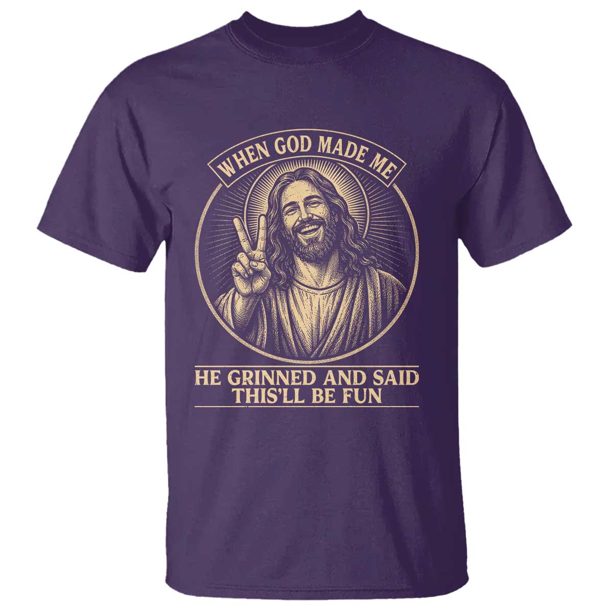 When God Made Me He Grinned And Said This Will Be Fun T Shirt Funny Christian Jesus