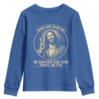 When God Made Me He Grinned And Said This Will Be Fun Youth Sweatshirt Funny Christian Jesus