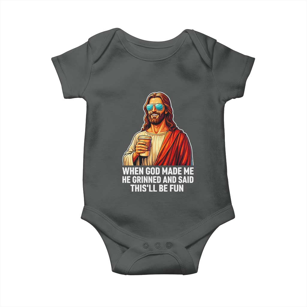 Funny Religious Jesus Baby Onesie When God Made Me He Grinned And Said This Will Be Fun