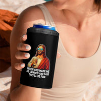 Funny Religious Jesus 4 in 1 Can Cooler Tumbler When God Made Me He Grinned And Said This Will Be Fun