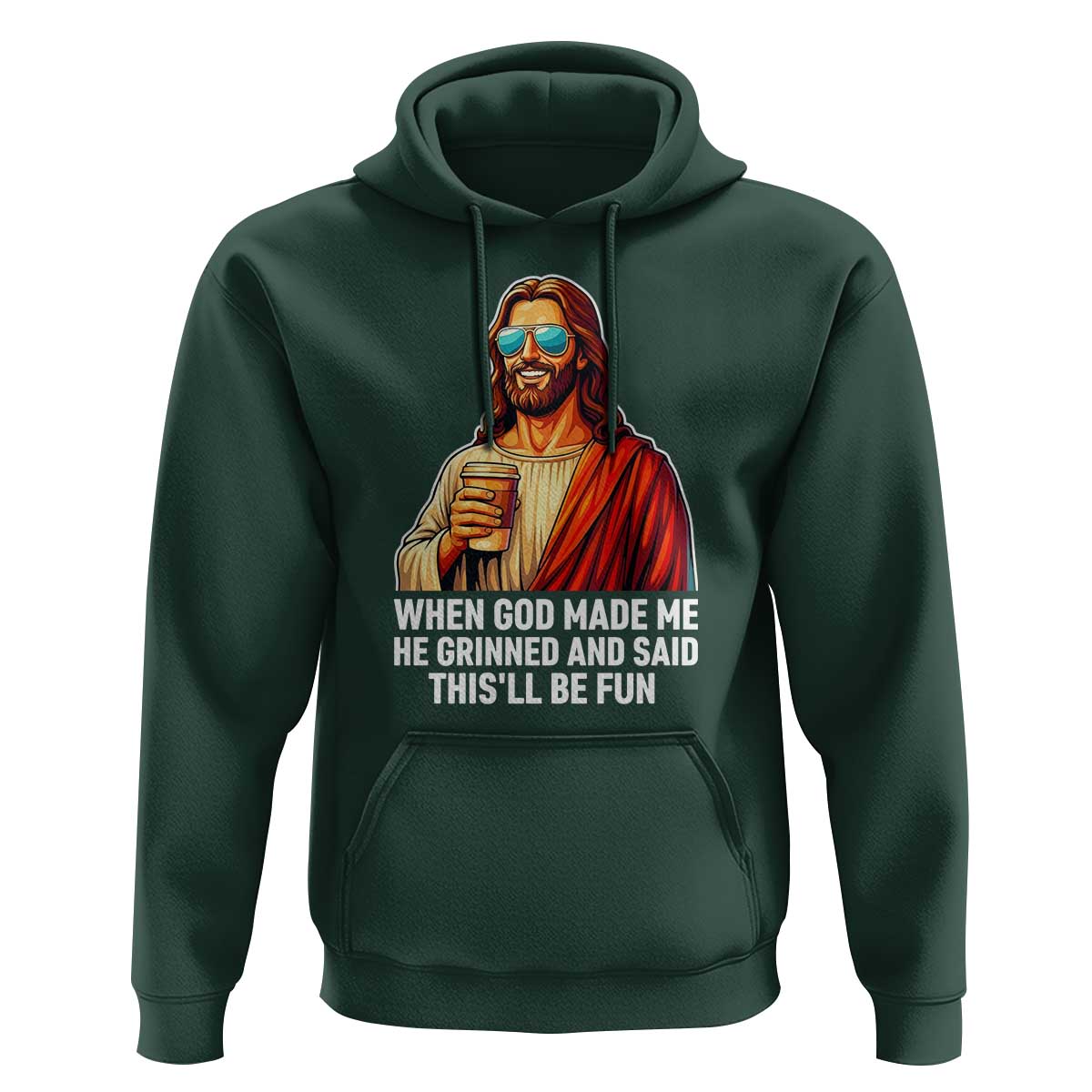 Funny Religious Jesus Hoodie When God Made Me He Grinned And Said This Will Be Fun