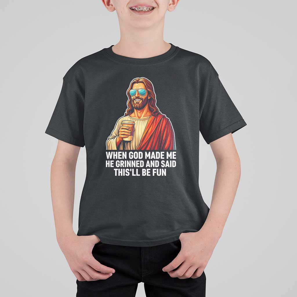 Funny Religious Jesus T Shirt For Kid When God Made Me He Grinned And Said This Will Be Fun