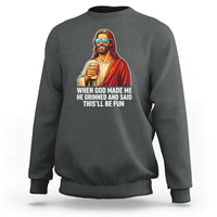 Funny Religious Jesus Sweatshirt When God Made Me He Grinned And Said This Will Be Fun