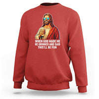 Funny Religious Jesus Sweatshirt When God Made Me He Grinned And Said This Will Be Fun